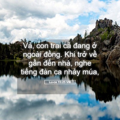 Picture 05 - Lu-ca 15:25 VIE - Vả, con trai cả đang ở ngoài đồng. Khi - Bible Verse Picture