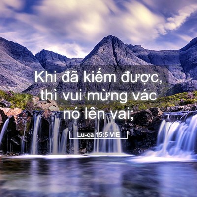 Picture 05 - Lu-ca 15:5 VIE - Khi đã kiếm được, thì vui mừng vác - Bible Verse Picture