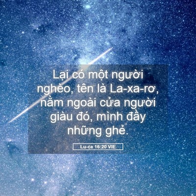 Picture 05 - Lu-ca 16:20 VIE - Lại có một người nghèo, tên là - Bible Verse Picture