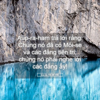 Picture 05 - Lu-ca 16:29 VIE - Aùp-ra-ham trả lời rằng: Chúng nó đã - Bible Verse Picture
