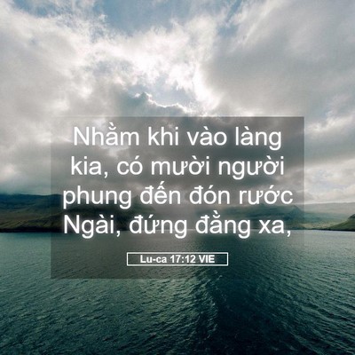 Picture 05 - Lu-ca 17:12 VIE - Nhằm khi vào làng kia, có mười người - Bible Verse Picture