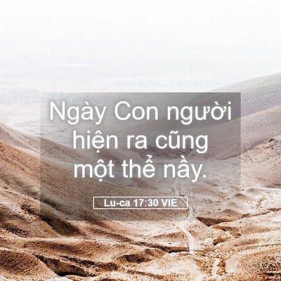 Picture 05 - Lu-ca 17:30 VIE - Ngày Con người hiện ra cũng một thể - Bible Verse Picture