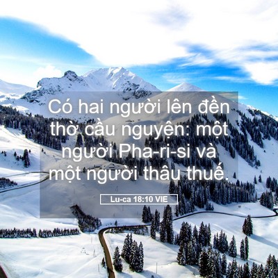 Picture 05 - Lu-ca 18:10 VIE - Có hai người lên đền thờ cầu - Bible Verse Picture