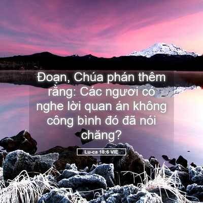 Picture 05 - Lu-ca 18:6 VIE - Đoạn, Chúa phán thêm rằng: Các ngươi - Bible Verse Picture