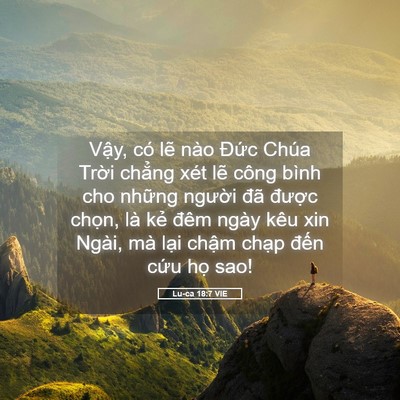 Picture 05 - Lu-ca 18:7 VIE - Vậy, có lẽ nào Đức Chúa Trời chẳng - Bible Verse Picture
