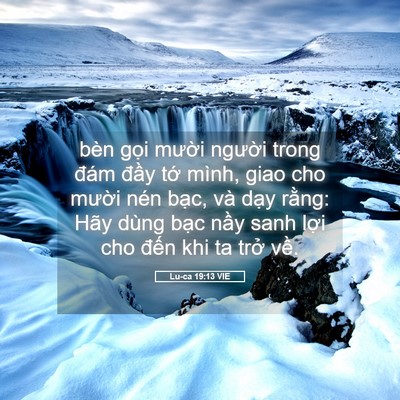 Picture 05 - Lu-ca 19:13 VIE - bèn gọi mười người trong đám đầy - Bible Verse Picture
