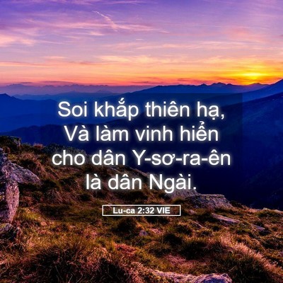 Picture 05 - Lu-ca 2:32 VIE - Soi khắp thiên hạ, Và làm vinh hiển cho - Bible Verse Picture
