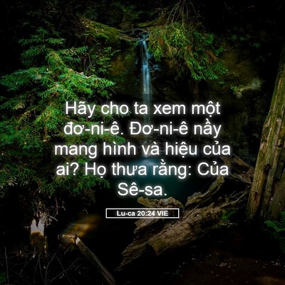 Picture 05 - Lu-ca 20:24 VIE - Hãy cho ta xem một đơ-ni-ê. Đơ-ni-ê - Bible Verse Picture