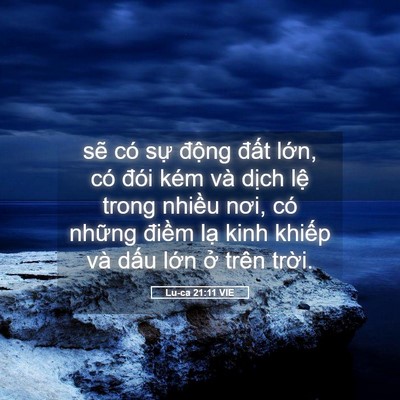 Picture 05 - Lu-ca 21:11 VIE - sẽ có sự động đất lớn, có đói - Bible Verse Picture