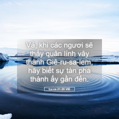 Picture 05 - Lu-ca 21:20 VIE - Vả, khi các ngươi sẽ thấy quân lính - Bible Verse Picture