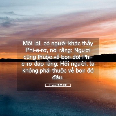 Picture 05 - Lu-ca 22:58 VIE - Một lát, có người khác thấy Phi-e-rơ, - Bible Verse Picture