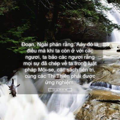 Picture 05 - Lu-ca 24:44 VIE - Đoạn, Ngài phán rằng: Aáy đó là - Bible Verse Picture