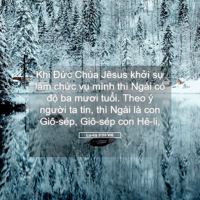 Picture 05 - Lu-ca 3:23 VIE - Khi Đức Chúa Jêsus khởi sự làm chức - Bible Verse Picture