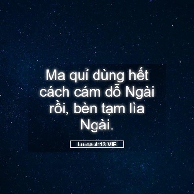 Picture 05 - Lu-ca 4:13 VIE - Ma quỉ dùng hết cách cám dỗ Ngài rồi, - Bible Verse Picture