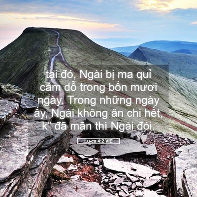 Picture 05 - Lu-ca 4:2 VIE - tại đó, Ngài bị ma quỉ cám dỗ trong - Bible Verse Picture