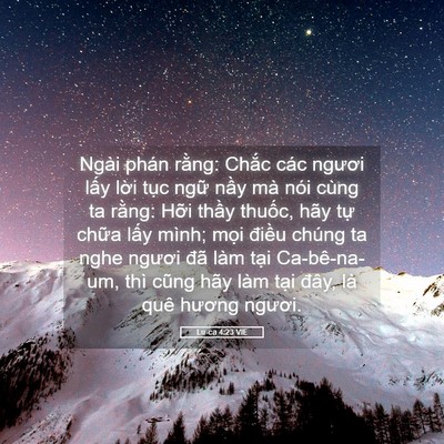 Picture 05 - Lu-ca 4:23 VIE - Ngài phán rằng: Chắc các ngươi lấy - Bible Verse Picture
