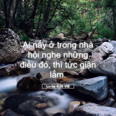 Picture 05 - Lu-ca 4:28 VIE - Ai nấy ở trong nhà hội nghe những - Bible Verse Picture