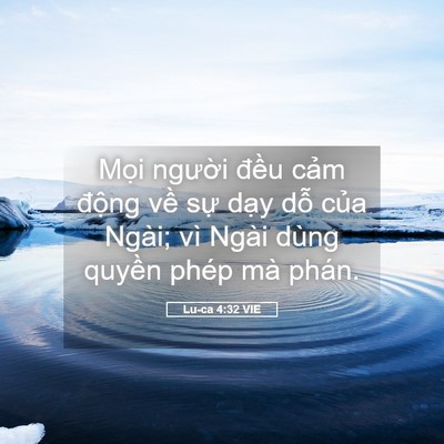 Picture 05 - Lu-ca 4:32 VIE - Mọi người đều cảm động về sự - Bible Verse Picture