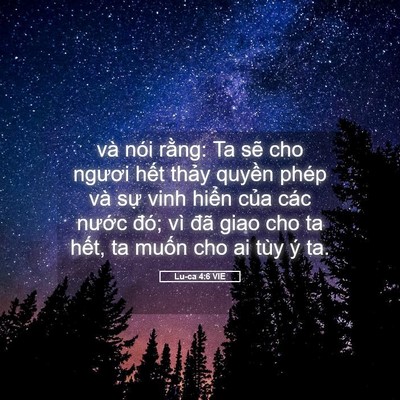 Picture 05 - Lu-ca 4:6 VIE - và nói rằng: Ta sẽ cho ngươi hết thảy - Bible Verse Picture