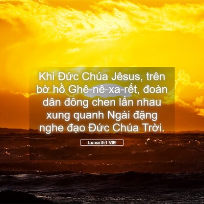 Picture 05 - Lu-ca 5:1 VIE - Khi Đức Chúa Jêsus, trên bờ hồ - Bible Verse Picture