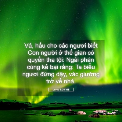 Picture 05 - Lu-ca 5:24 VIE - Vả, hầu cho các ngươi biết Con người - Bible Verse Picture
