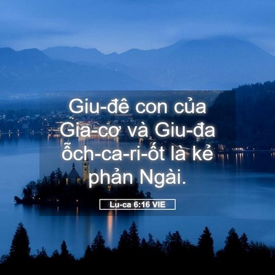 Picture 05 - Lu-ca 6:16 VIE - Giu-đê con của Gia-cơ và Giu-đa - Bible Verse Picture