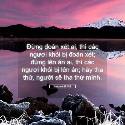 Picture 05 - Lu-ca 6:37 VIE - Đừng đoán xét ai, thì các ngươi khỏi - Bible Verse Picture