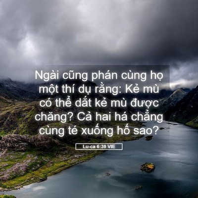Picture 05 - Lu-ca 6:39 VIE - Ngài cũng phán cùng họ một thí dụ - Bible Verse Picture