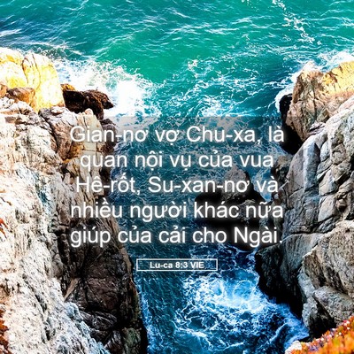 Picture 05 - Lu-ca 8:3 VIE - Gian-nơ vợ Chu-xa, là quan nội vụ của - Bible Verse Picture