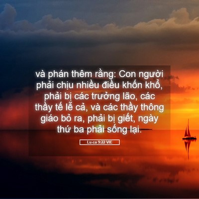 Picture 05 - Lu-ca 9:22 VIE - và phán thêm rằng: Con người phải - Bible Verse Picture