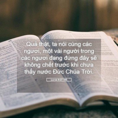 Picture 05 - Lu-ca 9:27 VIE - Quả thật, ta nói cùng các ngươi, một - Bible Verse Picture