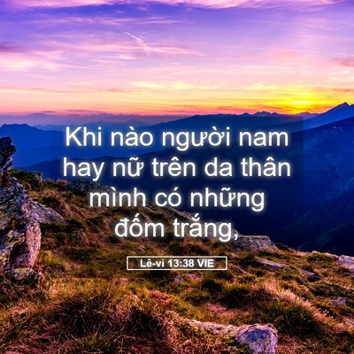 Picture 05 - Lê-vi 13:38 VIE - Khi nào người nam hay nữ trên da thân - Bible Verse Picture