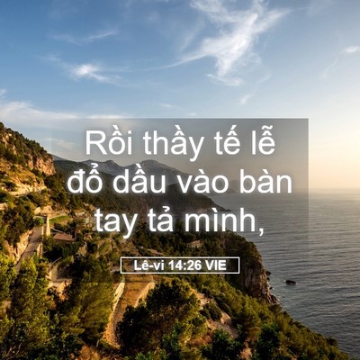 Picture 05 - Lê-vi 14:26 VIE - Rồi thầy tế lễ đổ dầu vào bàn tay - Bible Verse Picture