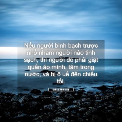 Picture 05 - Lê-vi 15:8 VIE - Nếu người bịnh bạch trược nhổ - Bible Verse Picture