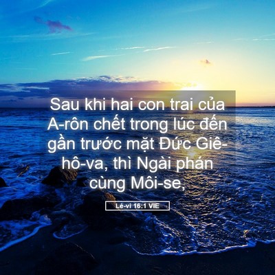 Picture 05 - Lê-vi 16:1 VIE - Sau khi hai con trai của A-rôn chết trong - Bible Verse Picture