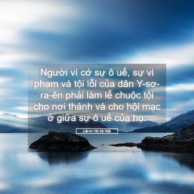 Picture 05 - Lê-vi 16:16 VIE - Người vì cớ sự ô uế, sự vi phạm - Bible Verse Picture
