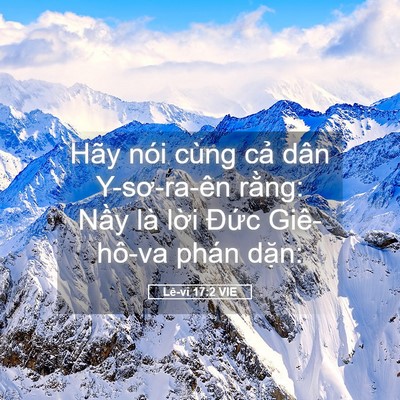 Picture 05 - Lê-vi 17:2 VIE - Hãy nói cùng cả dân Y-sơ-ra-ên rằng: - Bible Verse Picture