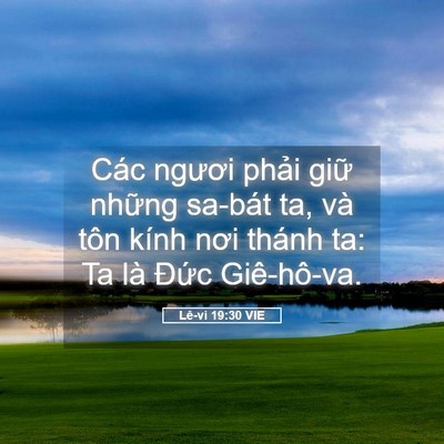 Picture 05 - Lê-vi 19:30 VIE - Các ngươi phải giữ những sa-bát ta, và - Bible Verse Picture