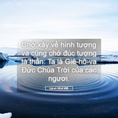 Picture 05 - Lê-vi 19:4 VIE - Chớ xây về hình tượng và cũng chớ - Bible Verse Picture