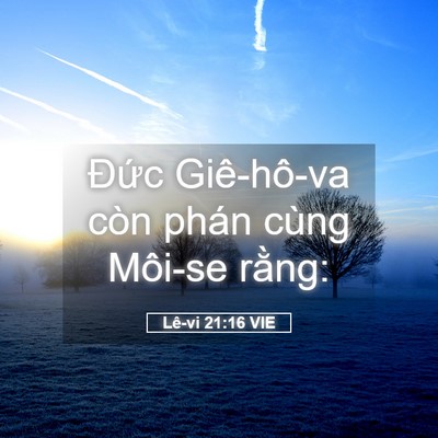 Picture 05 - Lê-vi 21:16 VIE - Đức Giê-hô-va còn phán cùng Môi-se - Bible Verse Picture