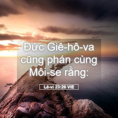 Picture 05 - Lê-vi 23:26 VIE - Đức Giê-hô-va cũng phán cùng Môi-se - Bible Verse Picture