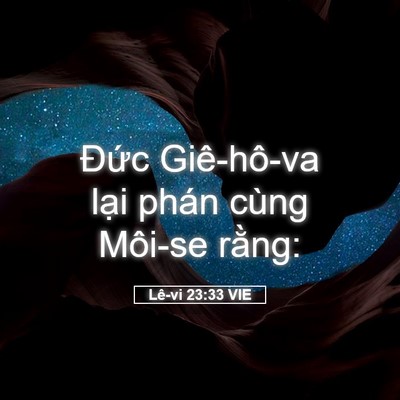 Picture 05 - Lê-vi 23:33 VIE - Đức Giê-hô-va lại phán cùng Môi-se - Bible Verse Picture