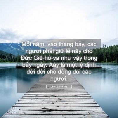 Picture 05 - Lê-vi 23:41 VIE - Mỗi năm, vào tháng bảy, các ngươi - Bible Verse Picture