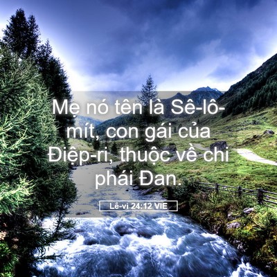 Picture 05 - Lê-vi 24:12 VIE - Mẹ nó tên là Sê-lô-mít, con gái của - Bible Verse Picture