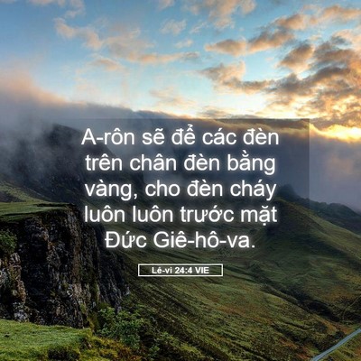 Picture 05 - Lê-vi 24:4 VIE - A-rôn sẽ để các đèn trên chân đèn - Bible Verse Picture
