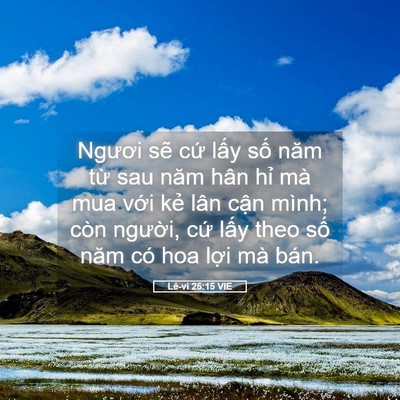 Picture 05 - Lê-vi 25:15 VIE - Ngươi sẽ cứ lấy số năm từ sau năm - Bible Verse Picture