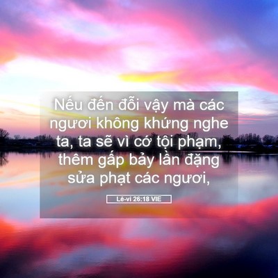Picture 05 - Lê-vi 26:18 VIE - Nếu đến đỗi vậy mà các ngươi không - Bible Verse Picture