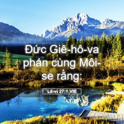 Picture 05 - Lê-vi 27:1 VIE - Đức Giê-hô-va phán cùng Môi-se - Bible Verse Picture