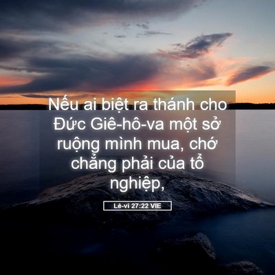 Picture 05 - Lê-vi 27:22 VIE - Nếu ai biệt ra thánh cho Đức Giê-hô-va - Bible Verse Picture