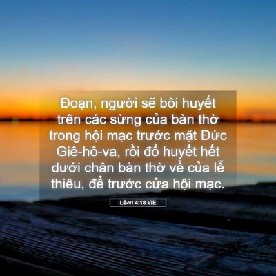 Picture 05 - Lê-vi 4:18 VIE - Đoạn, người sẽ bôi huyết trên các - Bible Verse Picture